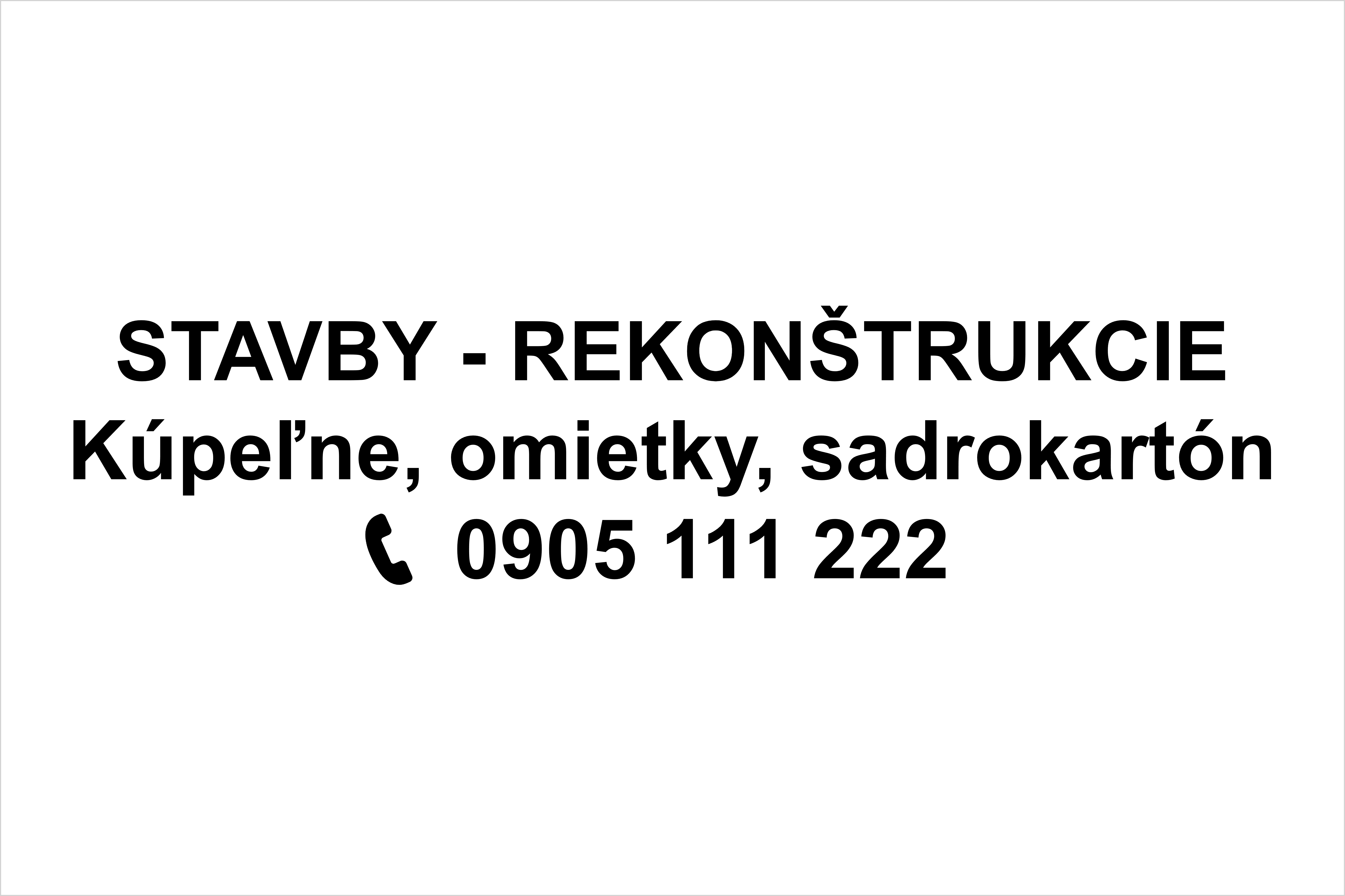 Vinylová reklamná nálepka pre stavebné firmy a remeselníkov: STAVBY - REKONŠTRUKCIE, Kúpeľne omietky sadrokartón, telefónny kontakt