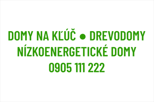 Vinylová reklamná nálepka pre stavebné firmy a tesárov: DOMY NA KĽÚČ, DREVODOMY, nízkoenergetické domy, stavba domu, moderné ekologické bývanie, telefónny kontakt na firmu