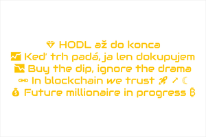 Set 5 vinylových nálepiek pre krypto investorov a nadšencov: HODL až do konca, Keď trh padá ja len dokupujem, Buy the dip ignore the drama, In blockchain we trust, Future millionaire in progress