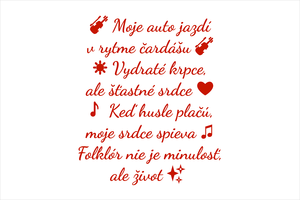 Set 4 vinylových nálepiek pre folklórnych hudobníkov a tanečníkov: Moje auto jazdí v rytme čardášu, Vydraté krpce ale šťastné srdce, Keď husle plačú moje srdce spieva, Folklór nie je minulosť ale život